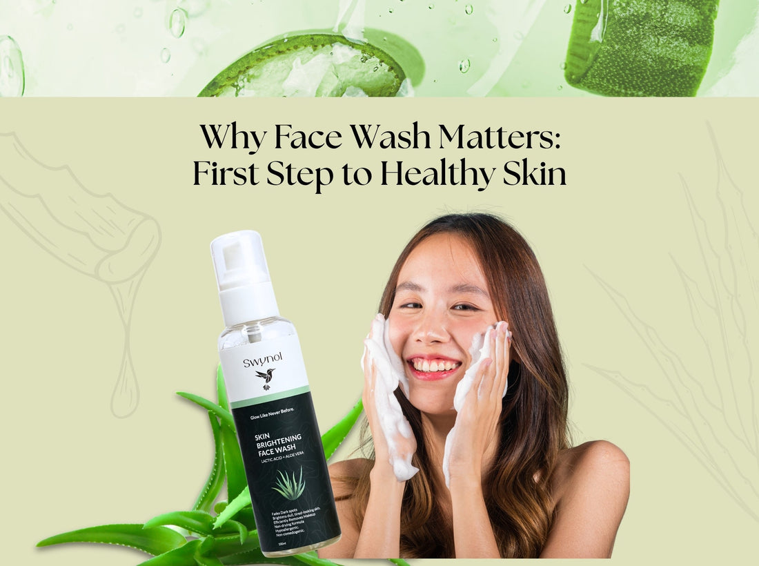 Why Face Wash Matters – Swynol Radiance Boosting Cleanser