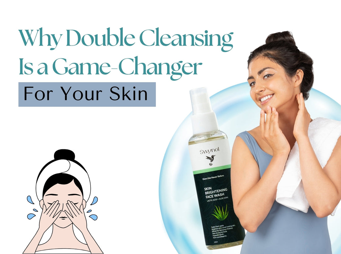 Why Double Cleansing Is a Game-Changer for Your Skin