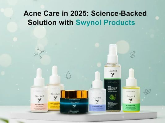 Acne Care in 2025: Science-Backed Solutions with Swynol Products