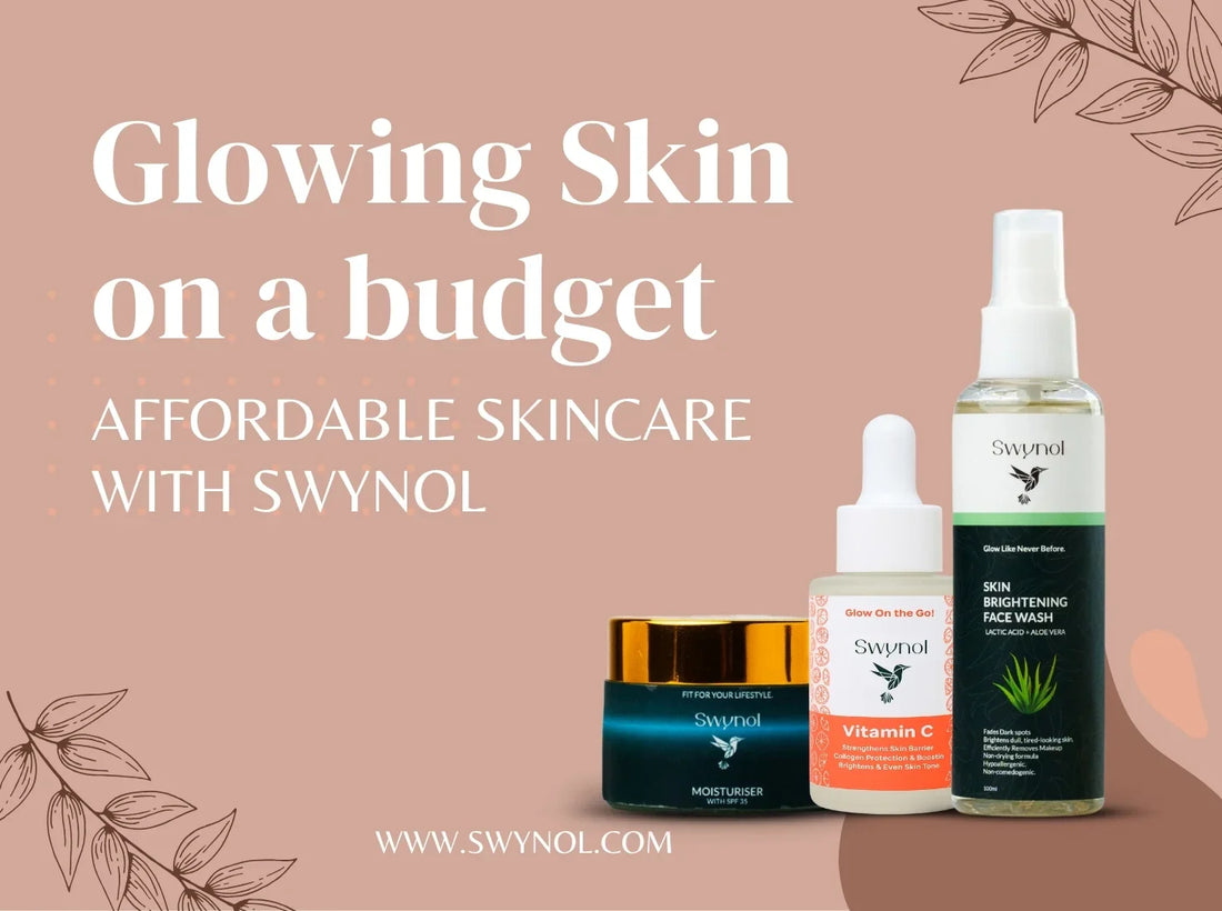 Glowing Skin on a Budget: Affordable Skincare with Swynol