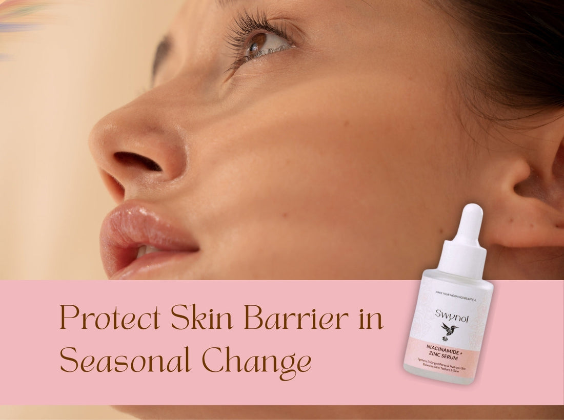 Protect Skin Barrier in Seasonal Change | Swynol Skincare